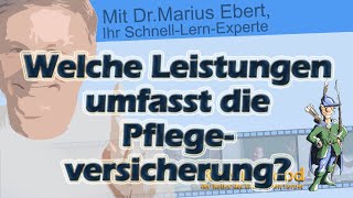 Welche Leistungen umfasst die Pflegeversicherung [upl. by Ruthi]