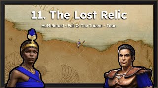 AoM Retold  Fall Of The Trident  11 The Lost Relic [upl. by Kohn]