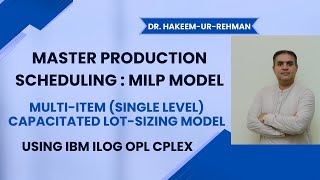 Master Production Scheduling Mixed Integer Linear Programming Model Using IBM ILOG OPL CPLEX [upl. by Oker]