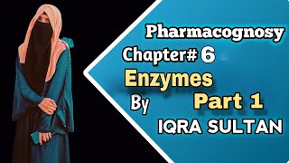 Enzymes Properties Mechanism of enzyme amp Classification of enzymes Pharmacognosy 1 year B Pharmacy [upl. by Nailij]