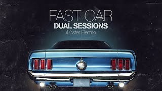 Fast Car House Remix  Tracy Chapman x Dual Sessions [upl. by Beitnes]