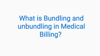 What is Bundling and unbundling in Medical Billing [upl. by Lamek]