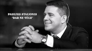 Paulius Stalionis quotDAR NE VĖLUquot [upl. by Tirza426]