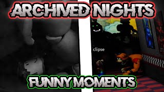 FNaF Archived Nights FUNNY Moments Roblox [upl. by Bonine431]