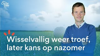 LIVE WISSELVALLIG WEER KOMENDE DAGEN LATER KANS OP NAZOMER [upl. by Aciamaj]