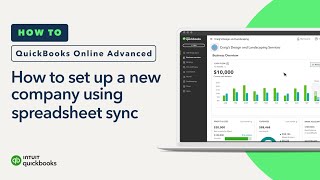 How to set up a new company using spreadsheet sync in QuickBooks Online Advanced [upl. by Gracia214]