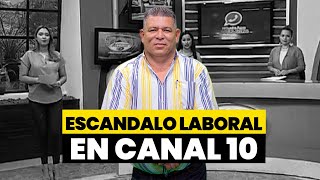 🚨🔴 Escándalo laboral en Canal 10 [upl. by Tallie]