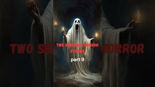 Two sentence horror stories part 9  Horrornights  shorts trending horrorstories [upl. by Anialram]