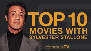 Top 10 Sylvester Stallone Movies [upl. by Anaujik191]