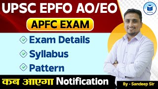 UPSC EPFO AOEO and APFC Notification  Syllabus and Exam Pattern  UPSC EPFO AOEO Exam 2024 [upl. by Claresta]