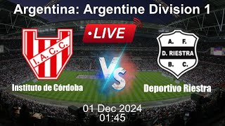 🔴 LIVE Instituto de Córdoba vs Deportivo Riestra  Football Live Score  Argentine Division 1 [upl. by Wileen117]