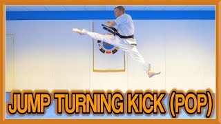 Taekwondo Jump Turning KickRoundhouse Kick Tutorial Pop Method  GNT How to [upl. by Ellevehc348]