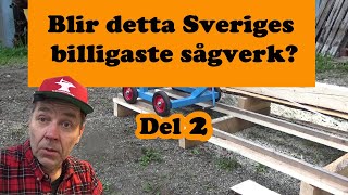 Sveriges billigaste sågverk del 2 [upl. by Aicemat]