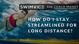 How Do I Maintain Streamlining Without Breaking Down for Long Distance Freestyle Swimming [upl. by Yleek892]