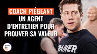 Coach Piégeant Un Agent D’entretien Pour Prouver Sa Valeur  DramatizeMeFrance [upl. by Eynobe]