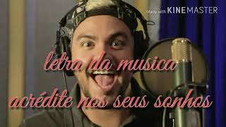 Luccas Neto Acredite nos seus sonhos letra [upl. by Nickey]