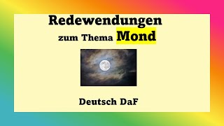 Redewendungen zum Thema Mond DaF التعبيرات الألمانية [upl. by Eednam44]