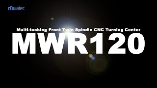 正面型CNCターニングセンタ『MWR120』PR動画Multitasking Front Twin Spindle CNC Turning Center MWR120 [upl. by Otipaga878]