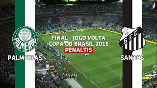 Pênaltis  Palmeiras 4 x 3 Santos  Copa do Brasil  02122015 [upl. by Elocaj987]