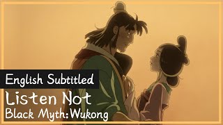 Black Myth Wukong  quotListen Notquot Chapter 4 Ending Song  English SubtitlesLyrics [upl. by Boorer]