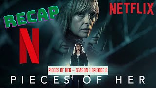 Pieces Of Her – Season 1 Episode 8 Recap [upl. by Colvert]