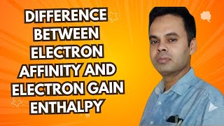 Difference between Electron Affinity and Electron Gain EnthalpyPramod Academy Pramod Sir [upl. by Aimar]