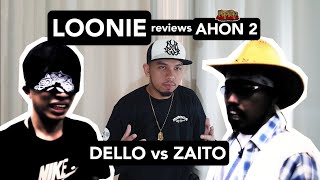 LOONIE  BREAK IT DOWN Rap Battle Review E100  AHON 2 DELLO vs ZAITO [upl. by Raeann]