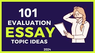 101 EVALUATION ESSAY TOPIC IDEAS  Essay Writing [upl. by Nnaira]