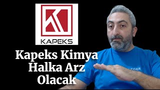 Kapeks Kimya Halka Arz Olacak SPK Başvurusu Yapıldı [upl. by Chladek858]