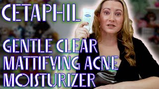 Cetaphil Skincare New 🆕 Gentle Clear Mattifying Acne Moisturizer Review amp How to Use [upl. by Anagnos]