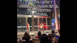 Perlita León y Angelita Diann en el Gran Teatro Nacional [upl. by Neelrak613]