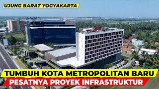 PERTUMBUHAN PESAT KULONPROGO YOGYAKARTA 2024IMBAS BANDARA YIAPROYEK JALUR LINTAS SELATANJALAN TOL [upl. by Bulley694]