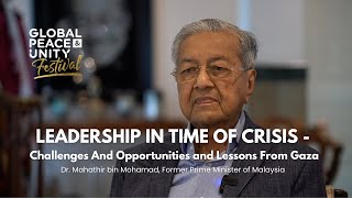 Dr Mahathir  Leadership In Times Of Crisis  Challenges And Opportunities and Lessons From Gaza [upl. by Shepley]