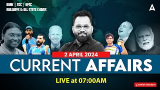 2 APRIL CURRENT AFFAIRS 2024  ALL EXAMS IMP CURRENT AFFAIRS  ASHISH GAUTAM SIR [upl. by Bliss79]