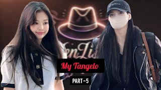 Part5  MY TANGELO  Jenlisa FF jenlisa blackpink [upl. by Weigle]