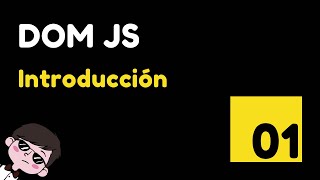 01 ¿Qué es el DOM y cómo se relaciona con JavaScript  Introducción al DOM y JavaScript [upl. by Otreblada35]