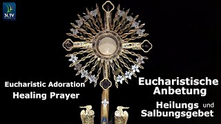 115LIVE Eucharistische AnbetungEuchariatic Adoration Heilungs und Salbungsgebet Healing prayer [upl. by Legir]