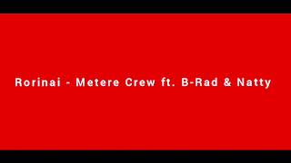 Rorinai  Metere Crew ft BRad amp Natty Audio [upl. by Efram]