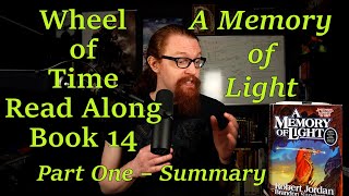 A Memory of Light – WoT Read Along Book 14 first time reader Part 1 Summary [upl. by Esilram796]