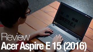 2016 Acer Aspire E 15 Laptop Review [upl. by Auqcinahs]