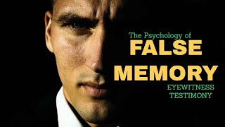 The Psychology of False Memory I Exploring the Impact of Memory Distortions in Eyewitness Testimony [upl. by Htabmas]