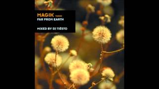 Tiesto  Magik 3  Far from Earth  Tekara  Breathe In You Tekaras MampM Dub [upl. by Mann]