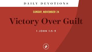 Victory Over Guilt – Daily Devotional [upl. by Jules]