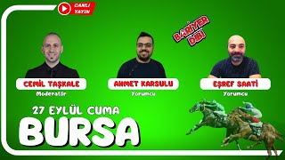 BURSA  Canlı Yayın  Bariyer Dibi  27 Eylül 2024 Cuma atyarisi [upl. by Avitzur]