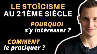 LE STOÏCISME  POURQUOI SY INTÉRESSER ET COMMENT LE PRATIQUER AU 21ÈME SIÈCLE [upl. by Llaccm66]