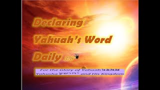 Declaring Yahuahs Word Daily 376 [upl. by Mylander]