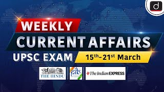 Weekly Current Affairs । 15th 21st March  UPSC । Drishti IAS English [upl. by Ahsytal786]