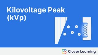 Understanding Kilovoltage Peak kVp  Xray Physics [upl. by Frieder]