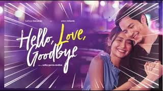 Hello Love Goodbye 2019 Full Movie  Full Story  Kathryn Bernardo  Alden Richards [upl. by Nilram]