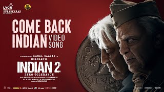 Indian 2  Come Back Indian Video Song  Kamal Haasan  Shankar  Anirudh  Subaskaran  Lyca [upl. by Havener]